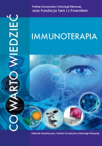 Najnowszy poradnik wydany w ramach Programu Edukacji Onkologicznej – Co warto wiedzieć. Immunoterapia.